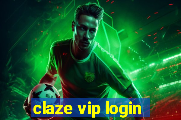 claze vip login